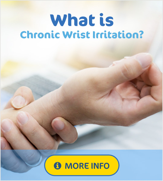Chronic Wrist Irritation